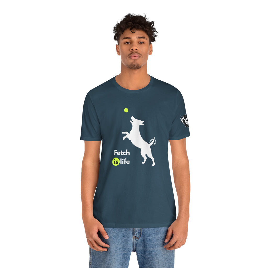 Fetch is Life Unisex Bella Canvas Short Sleeve Dog Tee