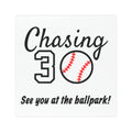 Ballpark Chasing 30 Car Magnet 5x5"