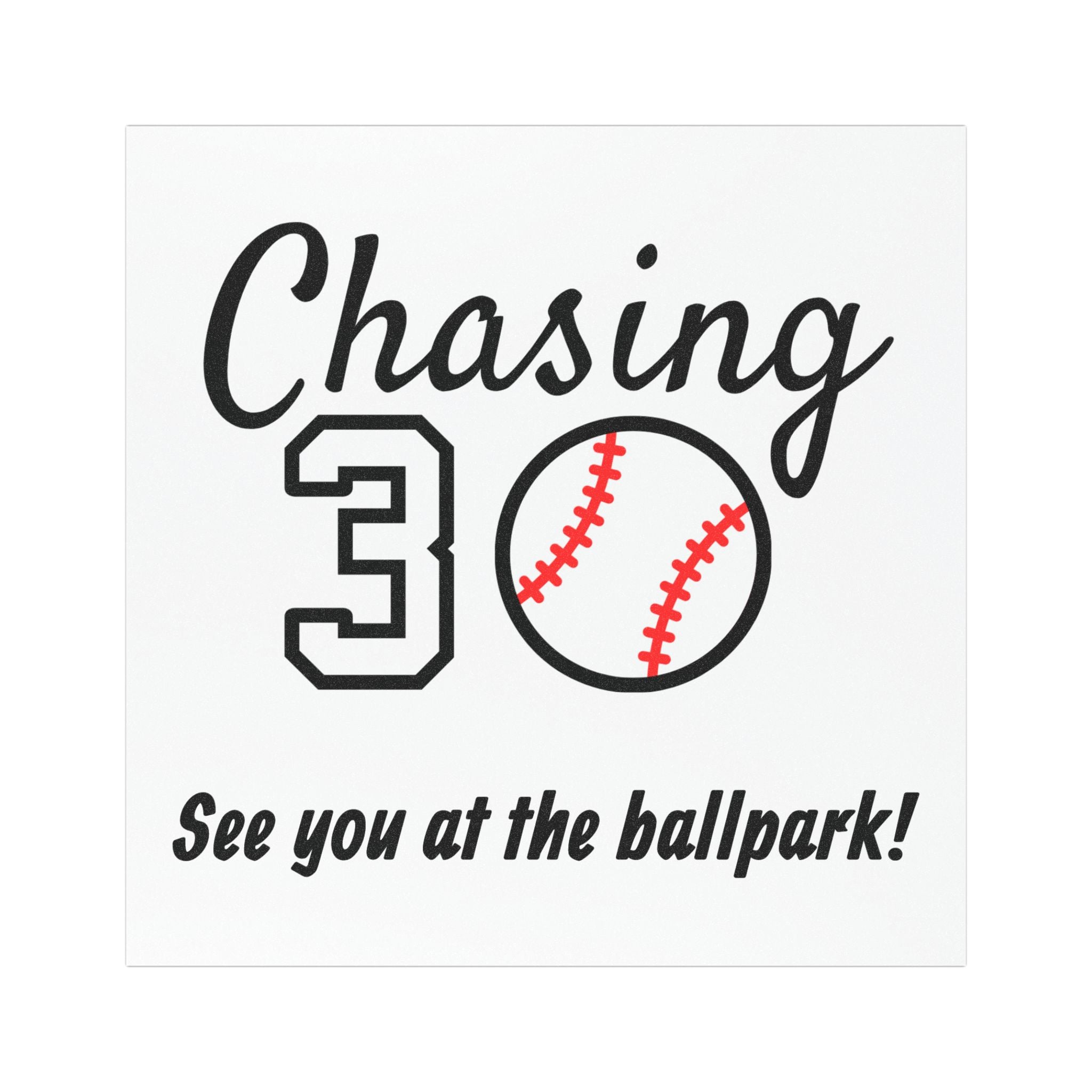 Ballpark Chasing 30 Car Magnet 5x5"
